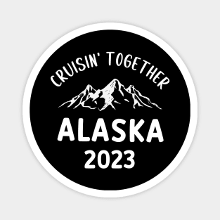 Alaska Cruise 2023 Magnet